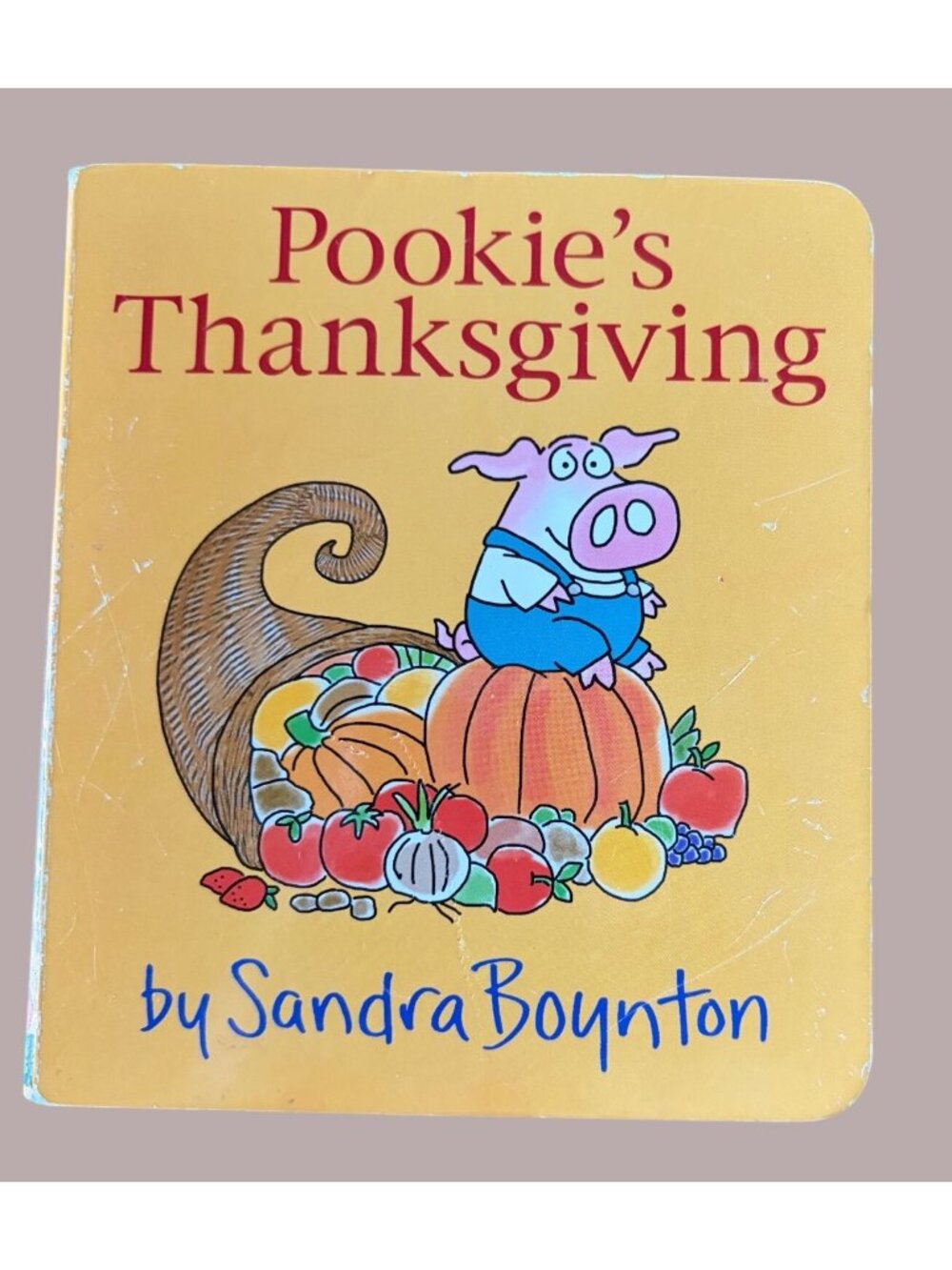 Pookies Thanksgiving By Sandra Boynton Board Book For Kids 5.5" X 6.5" Boynton B
